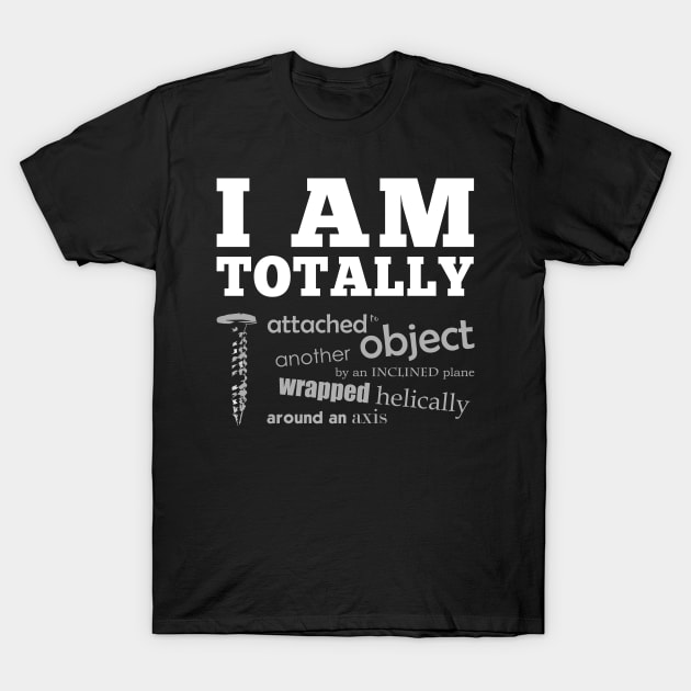 Attached to an Object by an Inclined Plane T-Shirt by NerdShizzle